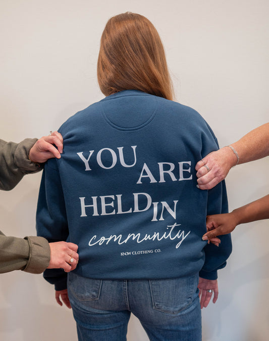 You Are Held in Community Sweatshirt